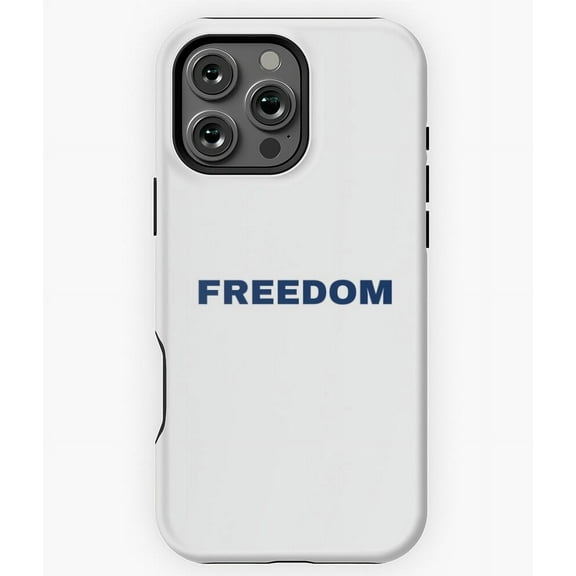 Freedom Political Statement Design Phone Case for iPhone 16 15 14 13 12 11 Pro Max