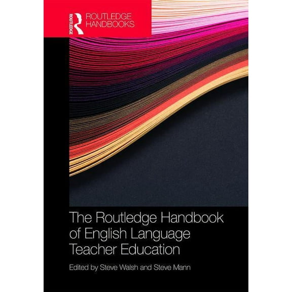 Routledge Handbooks in Applied Linguisti The Routledge Handbook of English Language Teacher Education, (Hardcover)