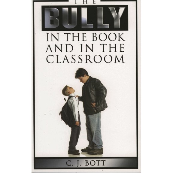 Bully in the Book and in the Classroom, (Paperback)