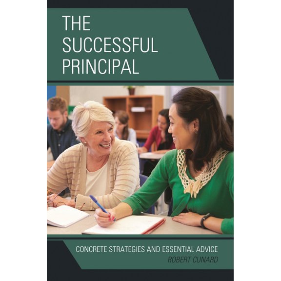 The Successful Principal: Concrete Strategies and Essential Advice, (Paperback)
