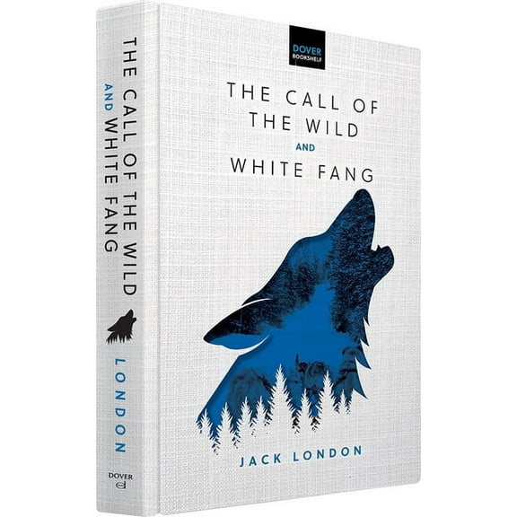Dover Bookshelf Hardcover Classics The Call of the Wild & White Fang, (Hardcover)