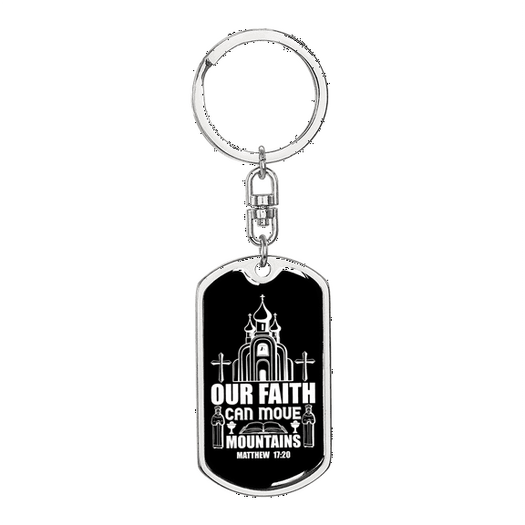 Our Faith Move Matthew 17:20 Stainless Steel or 18k Gold Premium Swivel Dog Tag Keychain