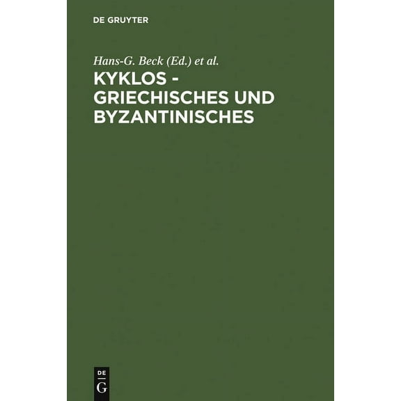 Kyklos - Griechisches Und Byzantinisches, (Hardcover)