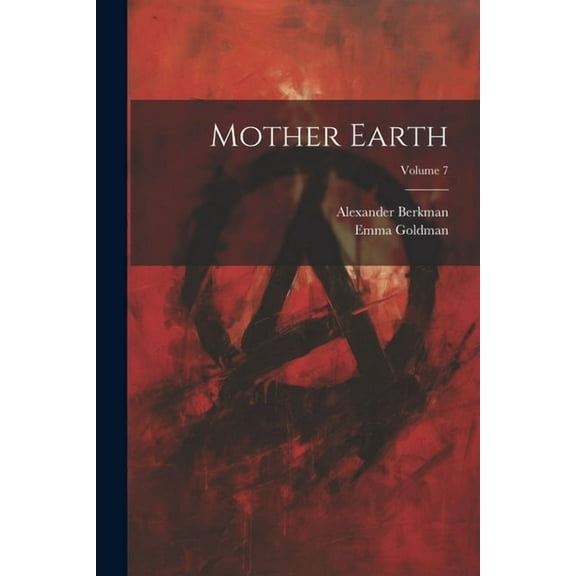 Mother Earth; Volume 7 (Paperback)