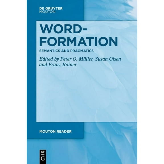 Mouton Reader Word-Formation - Semantics and Pragmatics, (Paperback)