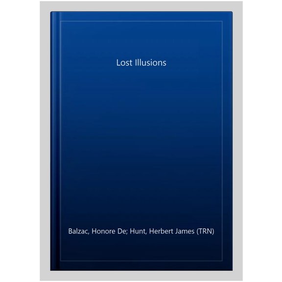 Pre-Owned Lost Illusions (Paperback) 0140442510 9780140442519