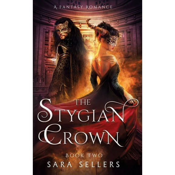 Sanguine and Stygian The Stygian Crown: A Fantasy Romance, Book 2, (Paperback)