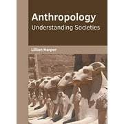 Anthropology: Understanding Societies