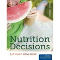 thumbnail image 1 of Pre-Owned Nutrition Decisions: Eat Smart, Move More: Eat Smart, Move More [With Access Code] (Paperback) 1449652956 9781449652951, 1 of 1