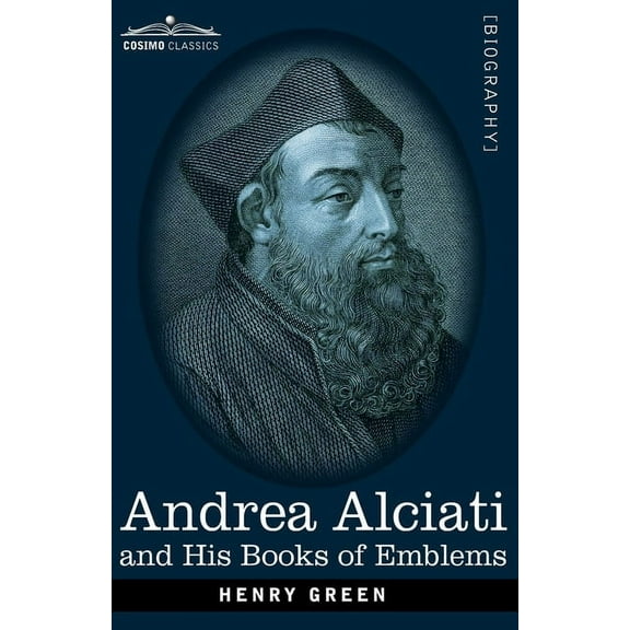 Andrea Alciati and His Books of Emblems, (Paperback)