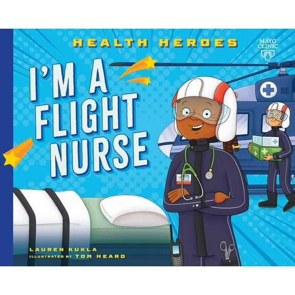 Health Heroes I'm a Flight Nurse, (Hardcover)