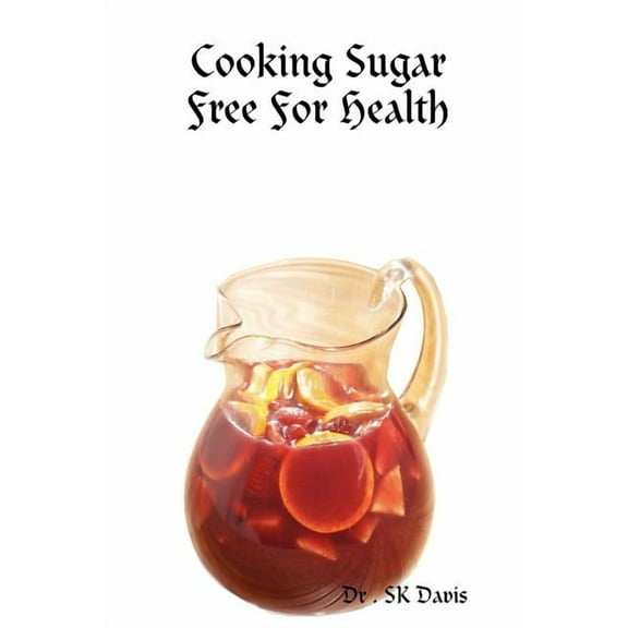 Cooking Sugar Free for Health