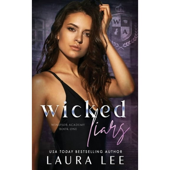 Windsor Academy Wicked Liars: A Dark High School Bully Romance, Book 1, (Paperback)