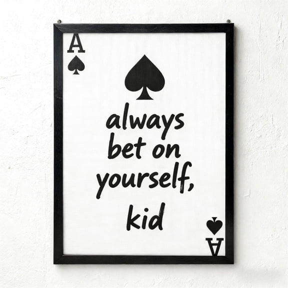 Always Bet On Yourself Print, Motivational Quote Print, Minimalist Ace Of Spades Wall Art Home Decor #26, Unframed Poster Size 8x12
