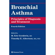 Bronchial Asthma: Principles of Diagnosis and Treatment (Hardcover 9780896038615) by M Eric Gershwin, Timothy Albertson
