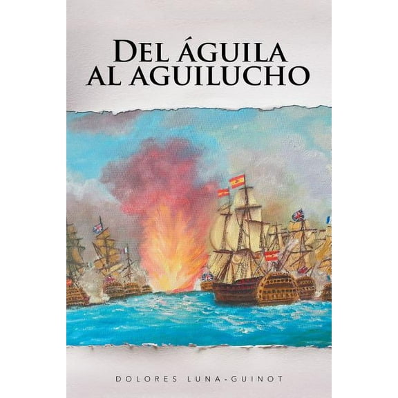Del águila al aguilucho (Paperback)