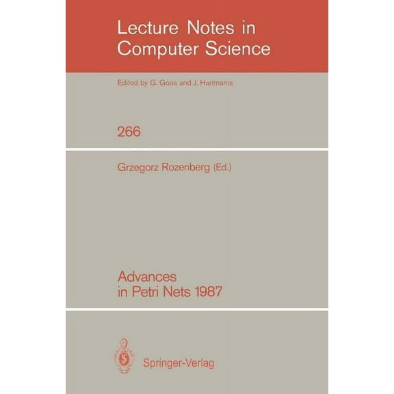 Lecture Notes in Computer Science Advances in Petri Nets 1987, Book 266, (Paperback)