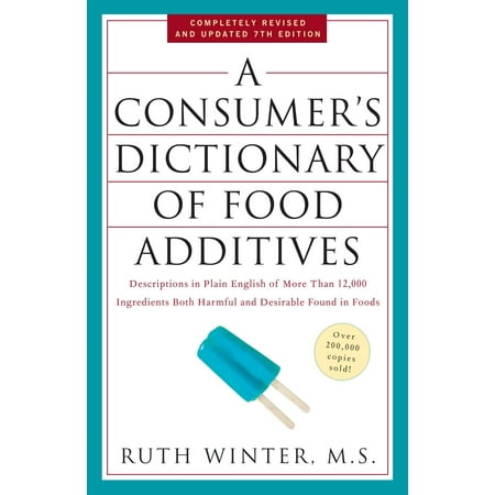 A Consumer's Dictionary of Food Additives, 7th Edition