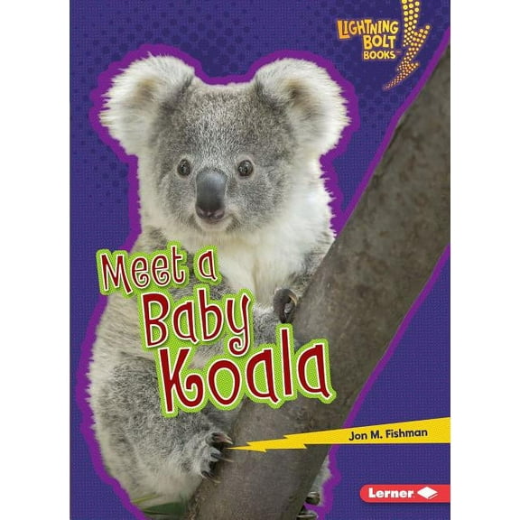 Lightning Bolt Books (R) -- Baby Australian Animals: Meet a Baby Koala (Paperback)