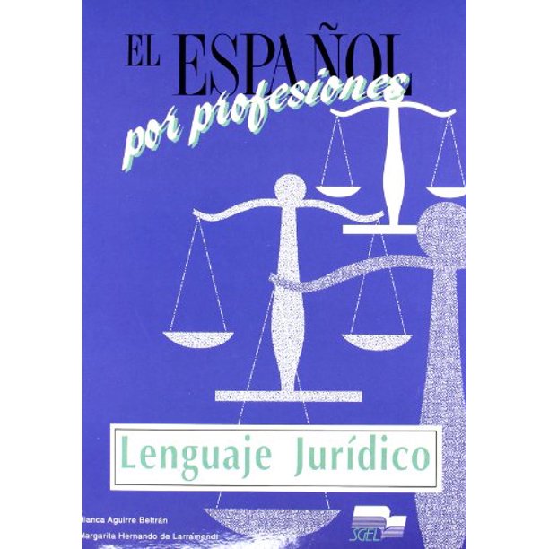 Lenguaje Juridico El Espanol Por Profesiones (Spanish