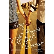 Pre-Owned Amy & Roger's Epic Detour (Paperback 9781416990666) by Morgan Matson