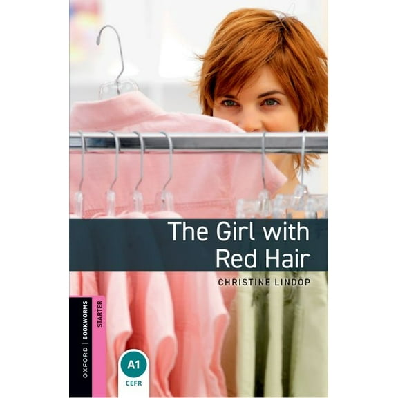 Oxford Bookworms Library: Human Interest Oxford Bookworms Library: The Girl with Red Hair: Starter: 250-Word Vocabulary, (Paperback)