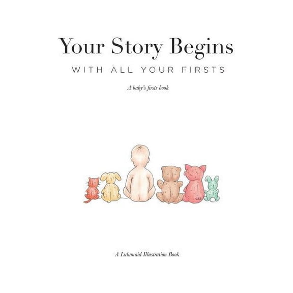 Your Story Begins: A Baby's Firsts Book, (Hardcover)