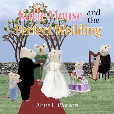 Pre-Owned Katie Mouse Katie Mouse and the Perfect Wedding: A Flower Girl Story, Book 1, (Paperback)