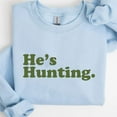 thumbnail image 4 of He’s Golfing Sweatshirt – Funny Golf Wife Shirt – Golf Humor Tee for Women – Golfing Husband Joke Shirt – Casual Unisex Fit, 4 of 7