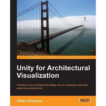 Unity for Architectural Visualization - eBook (Best Game Engine For Architectural Visualization)