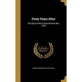 thumbnail image 1 of Forty Years After : The Story of the Franco-German War, 1870 (Hardcover), 1 of 1