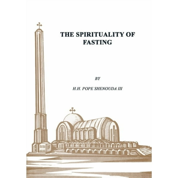 The Spirituality of Fasting (Paperback)