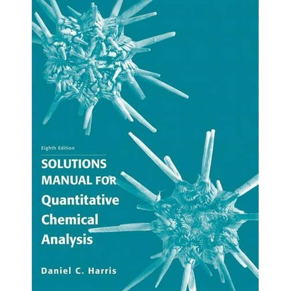 Pre-Owned Solution Manual for Quantitative Chemical Analysis (Paperback) 1429231238 9781429231237