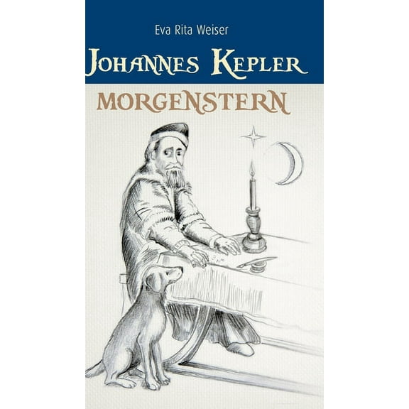 Johannes Kepler : Morgenstern (Hardcover)