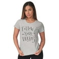 thumbnail image 3 of Follow Your Dreams Inspirational Womens Slim Fit Graphic Tee Brisco Brands X, 3 of 5