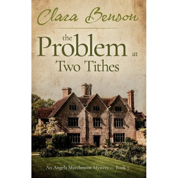An Angela Marchmont Mystery The Problem At Two Tithes Paperback Walmart Com Walmart Com