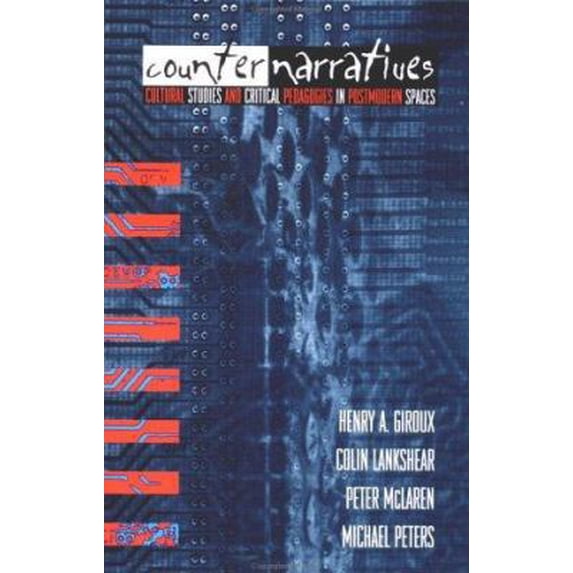 Pre-Owned Counternarratives: Cultural Studies and Critical Pedagogies in Postmodern Spaces (Paperback) 0415905842 9780415905848