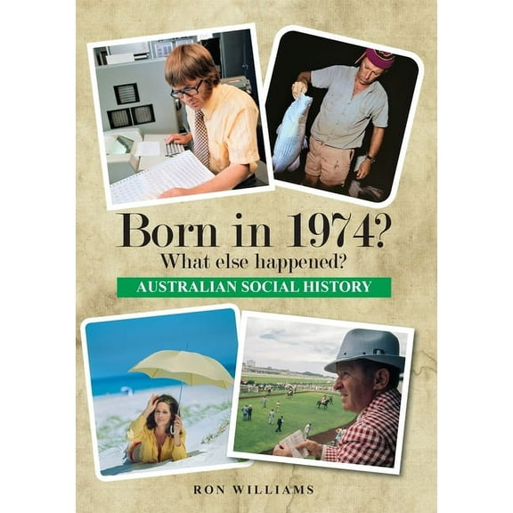 Born in 19xx? What Else Happened? Born in 1974? What else happened?, Book 36, (Paperback)