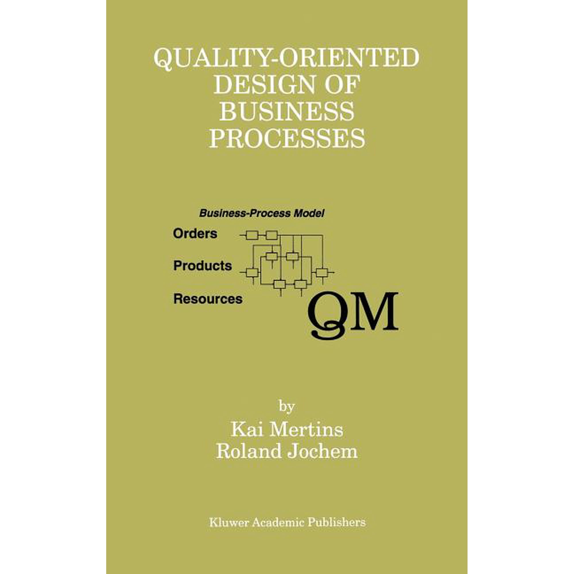Quality-Oriented Design of Business Processes (Hardcover)
