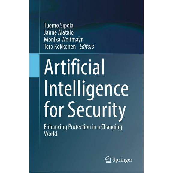 Artificial Intelligence for Security: Enhancing Protection in a Changing World, (Hardcover)