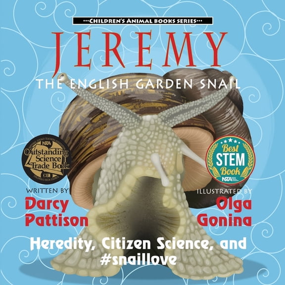 Children's Animal Book Jeremy, the English Garden Snail: Heredity, Citizen Science, and #snaillove, Book 7, (Paperback)