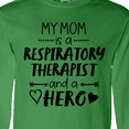 thumbnail image 4 of Inktastic My Mom is a Respiratory Therapist and a Hero Long Sleeve T-Shirt, 4 of 5