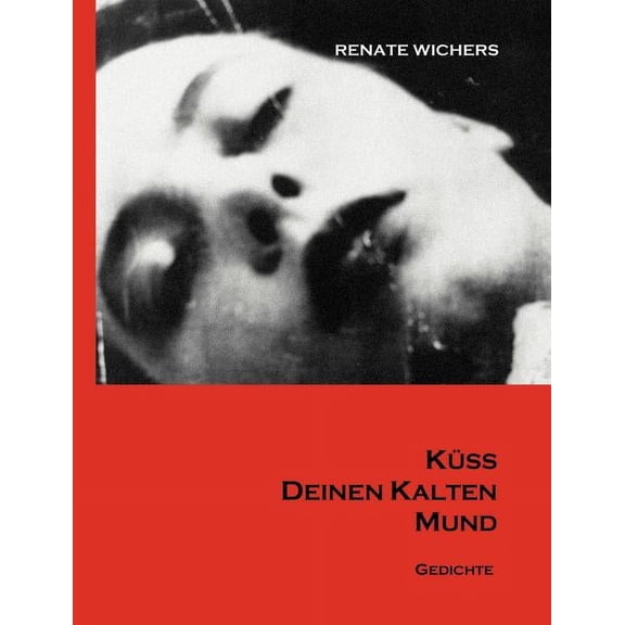 Küss Deinen kalten Mund, (Paperback)