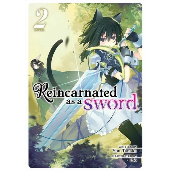 Reincarnated as a Sword (Light Novel) Reincarnated as a Sword (Light Novel) Vol. 2, Book 2, (Paperback)