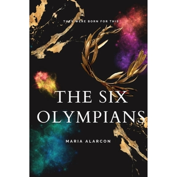 Pre-Owned The Six Olympians (Paperback) by Maria Alarcon