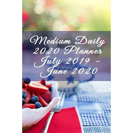Medium Daily 2020 Planner July 2019 - June 2020: Academic Agenda For For Students - Fourth of July, American Flag Fireworks, USA History, Thomas Jefferson, Independence Day Holiday, Founding Father