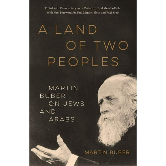 A Land of Two Peoples: Martin Buber on Jews and Arabs, (Paperback)