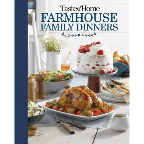 Pre-Owned Taste of Home Farmhouse Family Dinners: Turn Sunday Night Meals Into Lifelong Memories Paperback