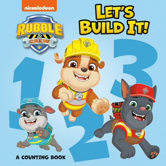 Let's Build It! a Counting Book (PAW Patrol: Rubble and Crew) (Board Book)