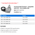 thumbnail image 2 of Accessory Belt Tensioner - Compatible with 2010 - 2016 Cadillac SRX 2011 2012 2013 2014 2015, 2 of 2